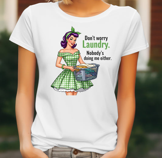 Funny Laundry Quote Women's T-Shirt on white women's T-shirt
