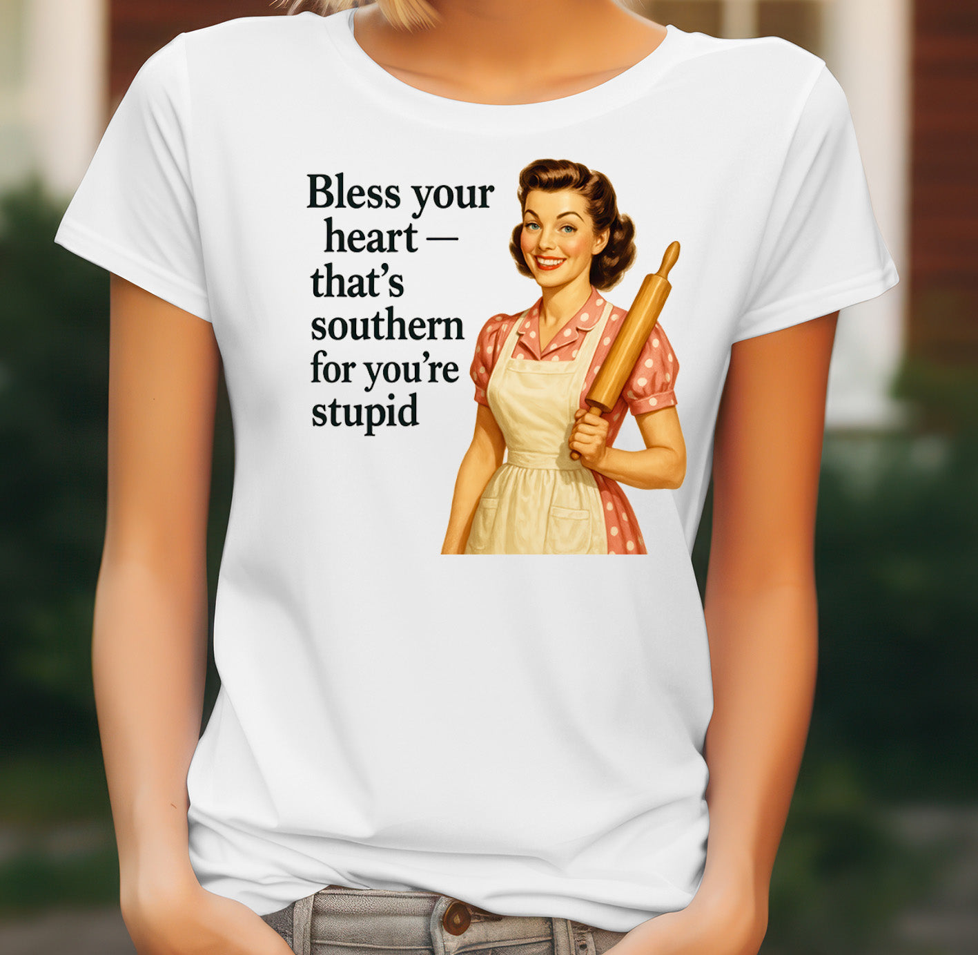 Southern Sarcasm Quote Women's T-Shirt on white women's T-shirt