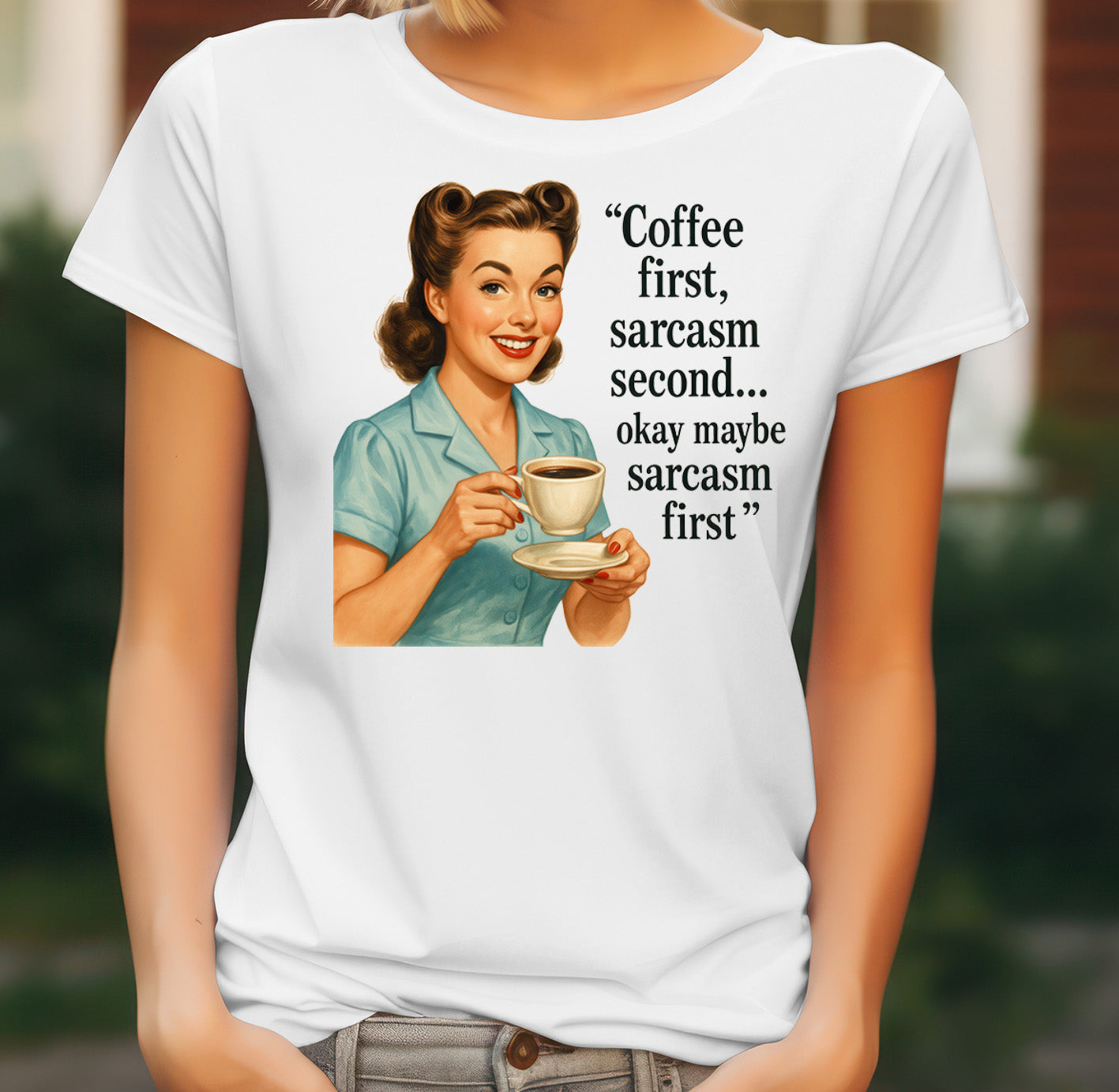 Coffee and Sarcasm Women's T-Shirt on white women's T-shirt