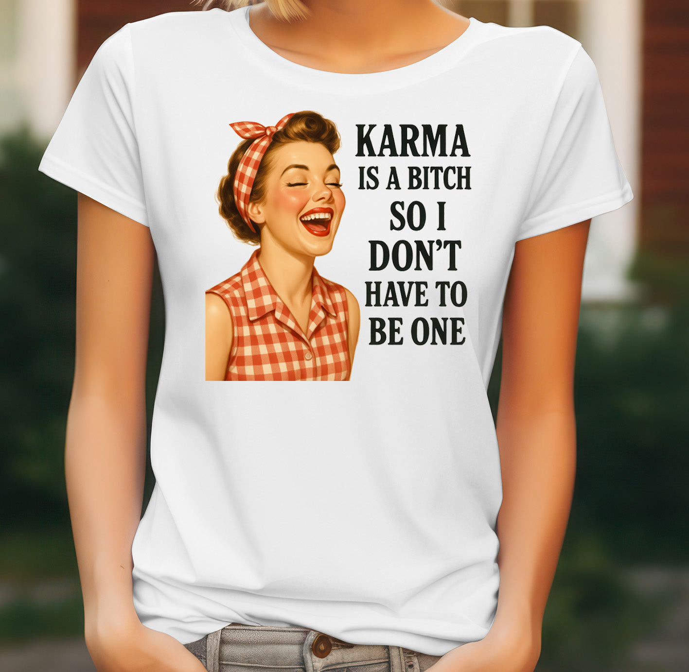 Karma Quote Women's T-Shirt on white women's T-shirt